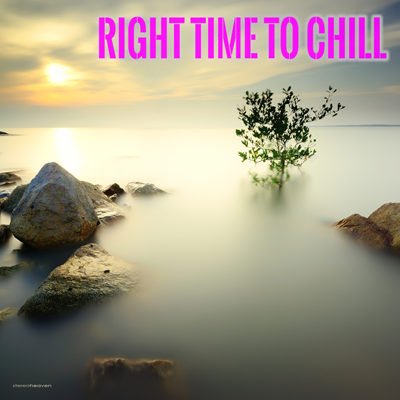 Обложка Right Time To Chill (2015) MP3
