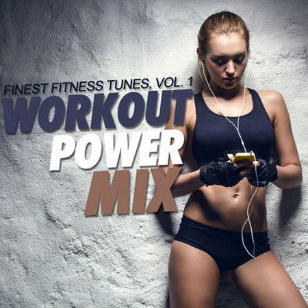 Finest Fitness Tunes Vol 1 (Workout Power Mix) (2015) MP3
