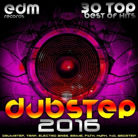 Обложка Dubstep 2016 - 30 Top Best Of Hits (2016) MP3