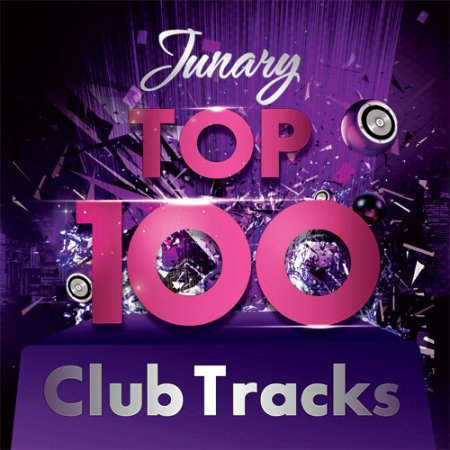Обложка TOP 100 Club Tracks (2016) MP3