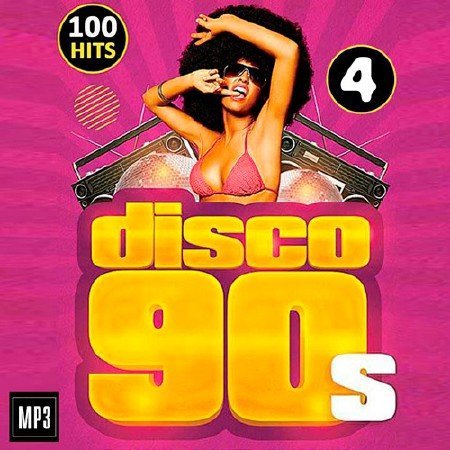 Disco 90s 100 Hits Vol.4 (2016) MP3