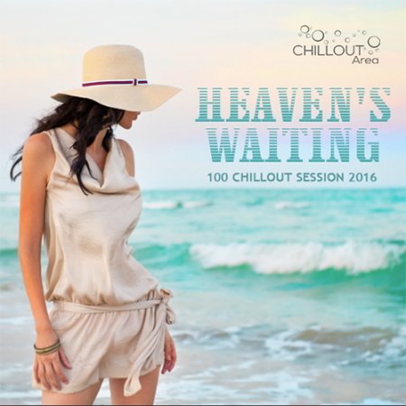 Обложка Heavens Waiting: Chillout Session (2016) MP3