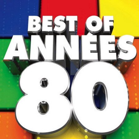 Обложка Best Of Annees 80 (2016) MP3