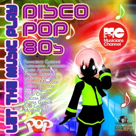 Обложка Let The Music Play: Disco-Pop 80s (2016) MP3