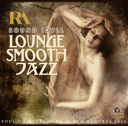 Обложка Sound Idyll: Lounge Smooth Jazz (2016) Mp3