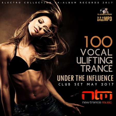 Обложка Under The Influence: New Trance Music (2017) MP3