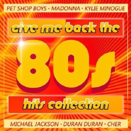 Обложка Give Me Back The 80s Hits Collection (2017) MP3