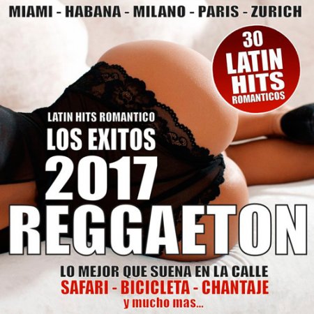 Обложка Reggaeton 2017 - 30 Latin Hits Romantico (2017) MP3