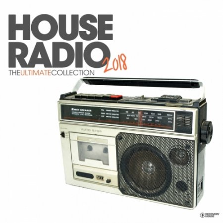 Обложка House Radio 2018 - The Ultimate Collection (Mp3)
