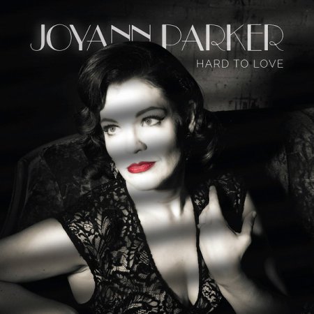 Обложка Joyann Parker - Hard To Love (FLAC)