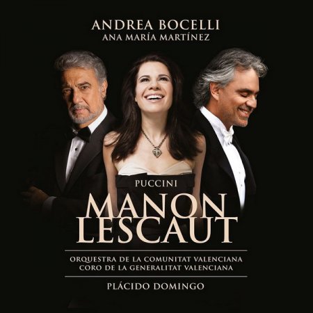 Обложка Ana Maria Martinez, Andrea Bocelli, Placido Domingo - Puccini: Manon Lescaut (2014) (HDTracks) FLAC