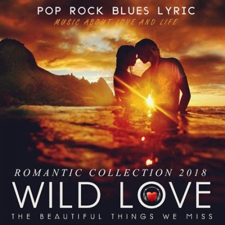 Обложка Wild Love: Romantic Collection (2018) Mp3