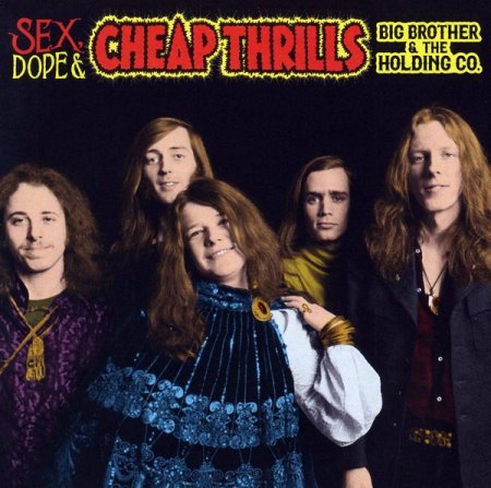Обложка Big Brother & The Holding Company - Sex, Dope & Cheap Thrills (2018) FLAC