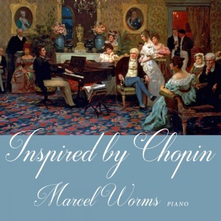 Обложка Marcel Worms - Inspired by Chopin (2018) FLAC