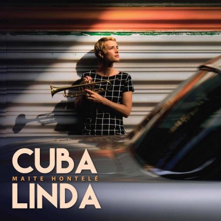 Обложка Maite Hontel&#233; - Cuba Linda (2018) FLAC