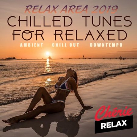 Обложка Chilled Tunes For Relaxed (2019) Mp3