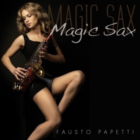 Обложка Fausto Papetti - Magic Sax (2011) Mp3