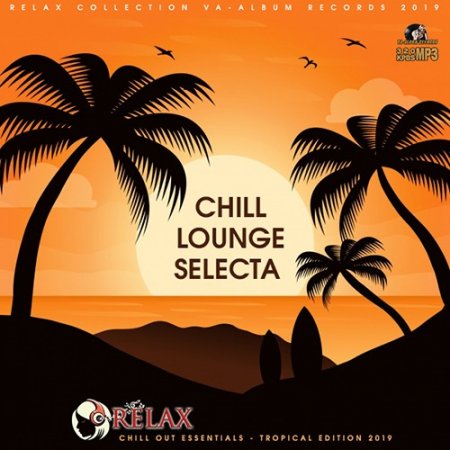 Обложка Chill Lounge Selecta: Tropical Edition (2019) Mp3