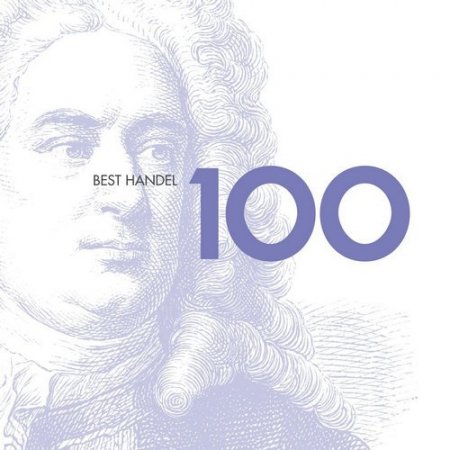 Обложка 100 Best Handel (6CD Box Set) (2011) FLAC