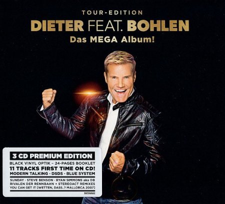 Обложка Dieter Bohlen - Dieter feat. Bohlen (Das Mega Album! Tour-Edition) (3CD) (2019) FLAC