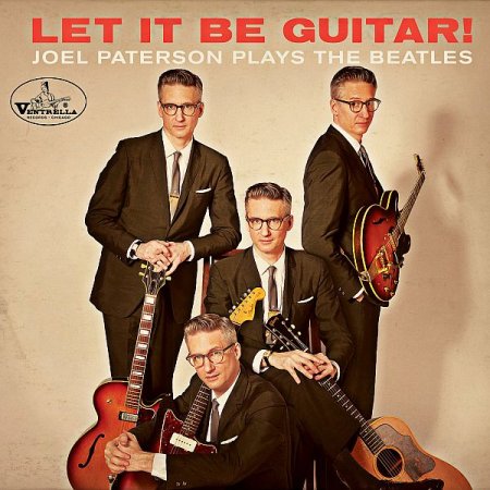 Обложка Joel Paterson - Let It Be Guitar! Joel Paterson Plays the Beatles (2019) FLAC
