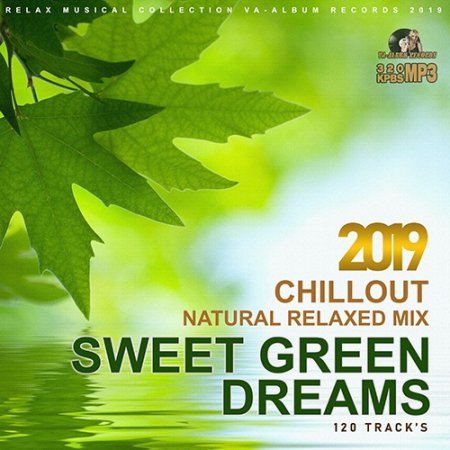 Обложка Sweet Green Dreams: Natural Relaxed Mix (2019) Mp3