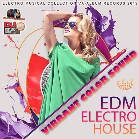Обложка Vibrant Color Sound: Top 100 DJ Electro House (2019) Mp3
