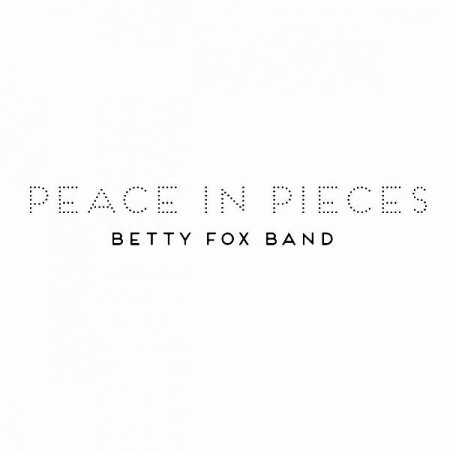 Обложка Betty Fox Band - Peace in Pieces (2020) FLAC