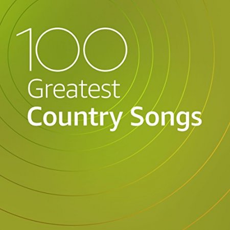 Обложка 100 Greatest Country Songs (2020) Mp3