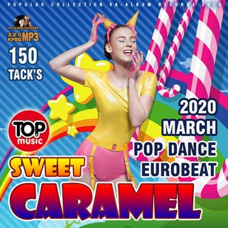 Обложка Sweet Caramel: Pop Dance Eurobeat (2020) Mp3