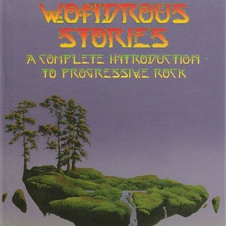 Обложка Wondrous Stories: A Complete Introduction To Progressive Rock (4CD Box Set) (2010) FLAC
