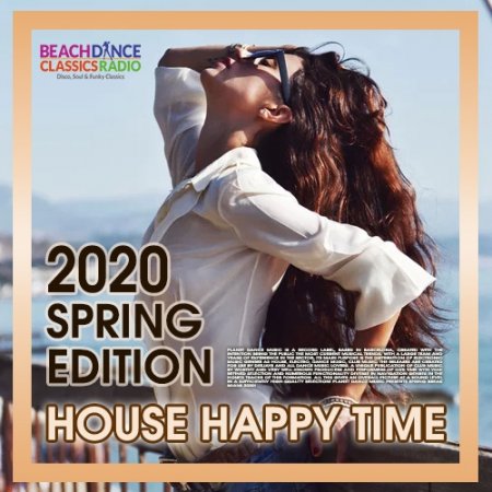 Обложка Happy Time: House Spring Edition (2020) Mp3