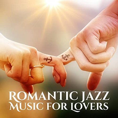 Обложка Romantic Jazz - Music for Lovers (Mp3)