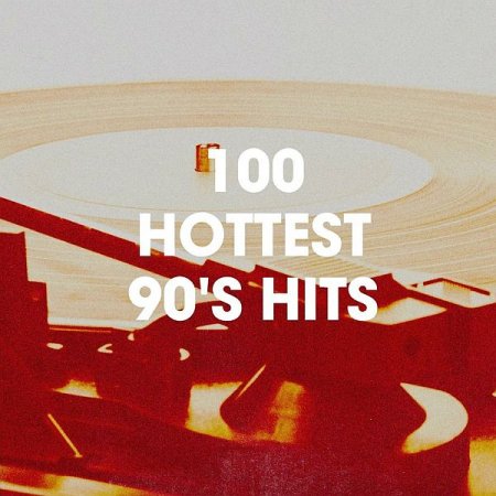 Обложка 100 Hottest 90's Hits (2020) Mp3