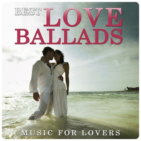 Обложка Best Love Ballads - Music for Lovers (Mp3)