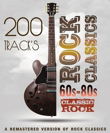 Обложка Rock Classics 60s-80s - Remastered Version (2020) Mp3
