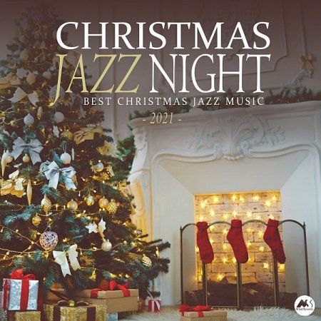 Обложка Christmas Jazz Night 2021 (Best X-Mas Jazz Music) (2020) FLAC