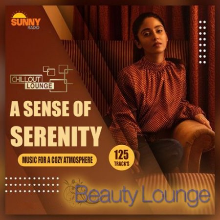 Обложка A Sense Of Serenity - Lounge Mix (2021) Mp3