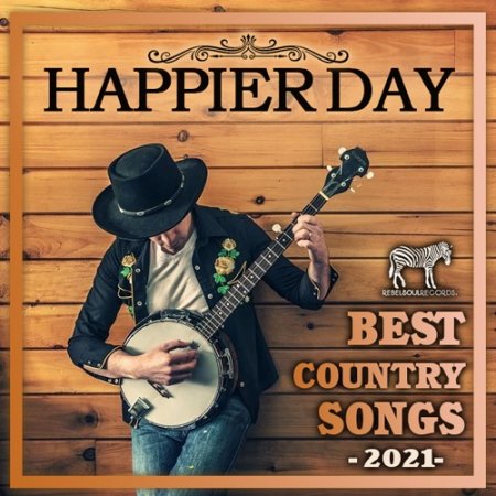 Обложка Happier Day - Best Country Songs (2021) Mp3