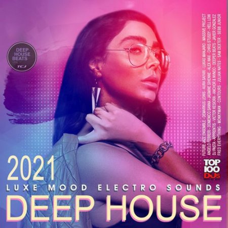 Обложка Deep House: Luxe Mood Electro Sound (2021) Mp3