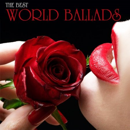 Обложка The Best World Ballads (2021) Mp3