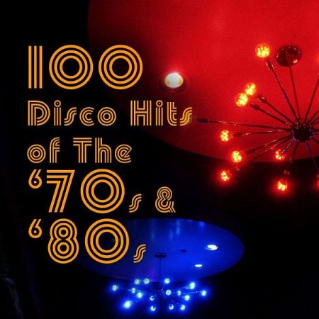 Обложка 100 Disco Hits of the 70s and 80s (2CD) (2010) Mp3