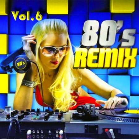 Обложка Disco Remix 80s Vol.1-6 (2021) Mp3