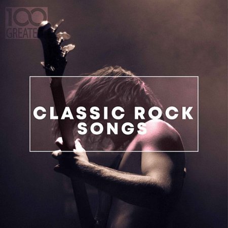Обложка Greatest Classic Rock Songs (2021) Mp3