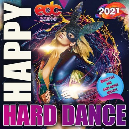 Обложка EDC Happy Hard Dance (2021) Mp3