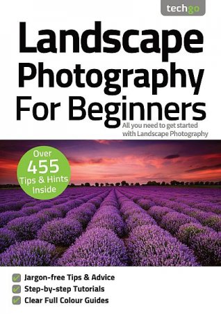 Обложка Пейзажная фотография для начинающих, 7-е издание / Landscape Photography For Beginners, 7th Edition (2021) PDF
