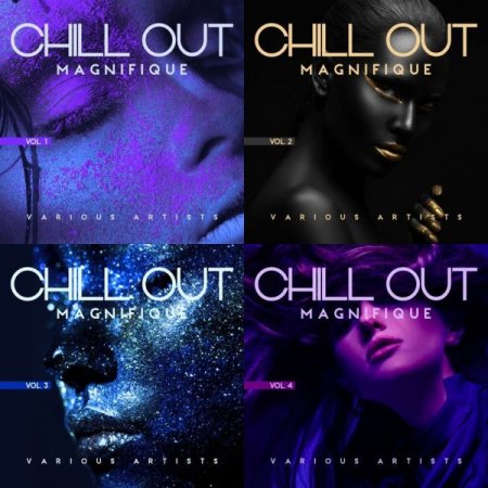 Обложка Chill Out Magnifique: Vol.1-4 (2019-2020) FLAC