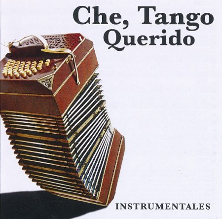 Обложка Che, Tango Querido: Instrumentales (FLAC)