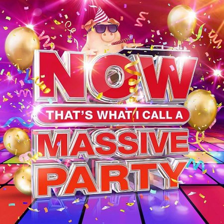 Обложка NOW That's What I Call A Massive Party (4CD) (2021) FLAC