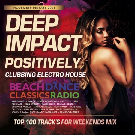 Обложка Deep Impact Positively: Clubbing Electro House (2021) Mp3